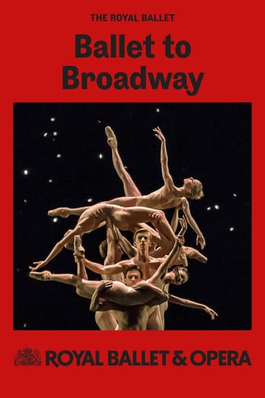 Royal Ballet & Opera 2024/25: Ballet to Broadway: Wheeldon Works Poster